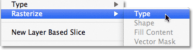 The Rasterize Type command in Photoshop. Image &copy; 2011 Photoshop Essentials.com.